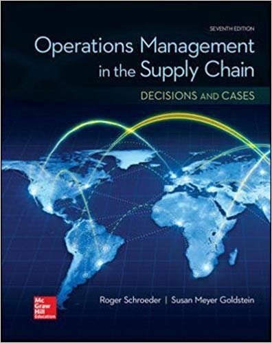 Operations Management in the Supply Chain: Decisions and Cases 7th Edition, ISBN-13: 978-0077835439