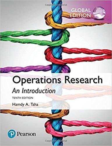 Operations Research: An Introduction 10th GLOBAL Edition, ISBN-13:978-1292165547