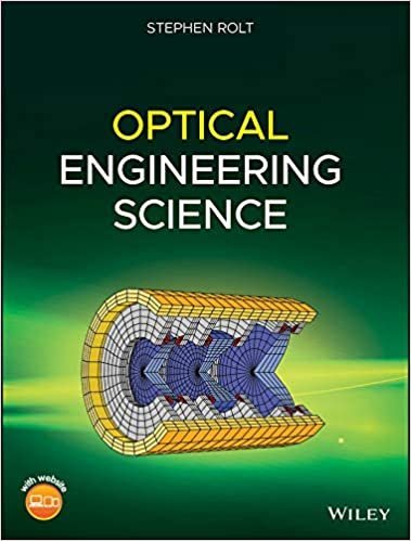 Optical Engineering Science by Stephen Rolt, ISBN-13: 978-1119302803