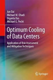 Optimum Cooling of Data Centers: Application of Risk Assessment and Mitigation Techniques