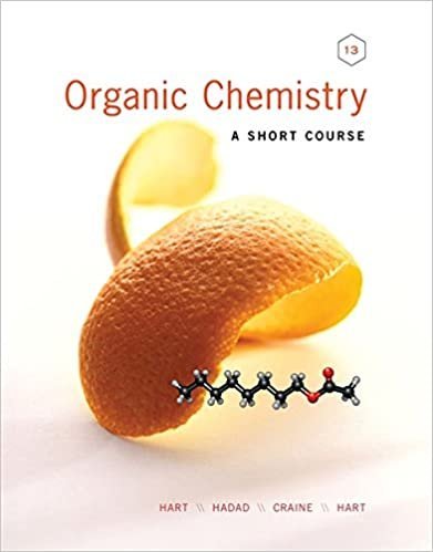 Organic Chemistry: A Short Course 13th Edition by Harold Hart, ISBN-13: 978-1111425562