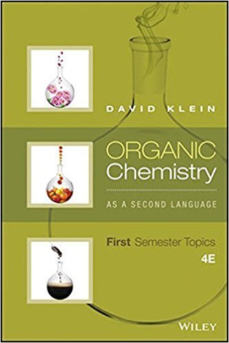Organic Chemistry As a Second Language: First Semester Topics 4th Edition, ISBN-13: 978-1119110668