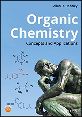 Organic Chemistry: Concepts and Applications by Allan D. Headley, ISBN-13: 978-1119504580