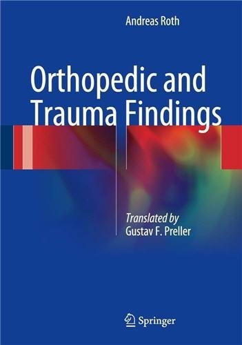 Orthopedic and Trauma Findings: Examination Techniques, Clinical Evaluation, Clinical Presentation, ISBN-13: 978-3662531464