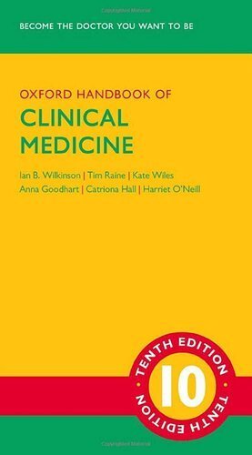 Oxford Handbook of Clinical Medicine 10th Edition by Ian Wilkinson, ISBN-13: 978-0199689903