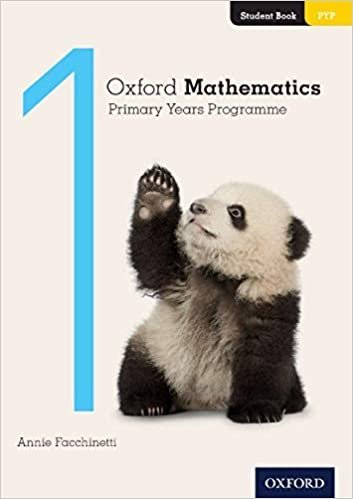 Oxford Mathematics Primary Years Programme Student Book 1 by Annie Facchinetti, ISBN-13: 978-0190312206