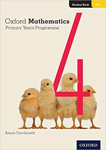 Oxford Mathematics Primary Years Programme Student Book 4 by Annie Facchinetti, ISBN-13: 978-0190312237