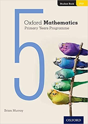 Oxford Mathematics Primary Years Programme Student Book 5, ISBN-13: 978-0190312244
