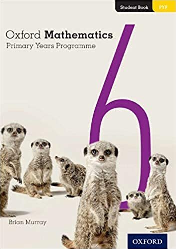 Oxford Mathematics Primary Years Programme Student Book 6, ISBN-13: 978-0190312251