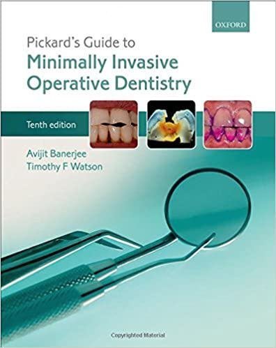 Pickard's Guide to Minimally Invasive Operative Dentistry 10th Edition, ISBN-13: 978-0198712091