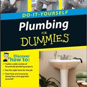 Plumbing Do-It-Yourself For Dummies, ISBN-13: 978-0470173442