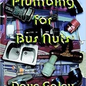 Plumbing for Bus Nuts by Dave Galey, ISBN-13: 978-1890461348