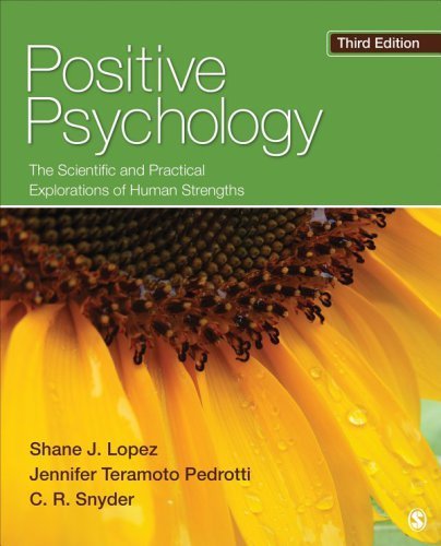 Positive Psychology: The Scientific and Practical Explorations of Human Strengths 3rd Edition, ISBN-13: 978-1452276434