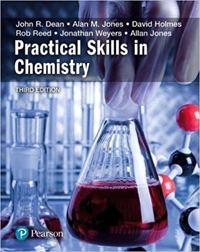 Practical Skills In Chemistry 3rd Edition by John Dean, ISBN-13: 978-1292139920