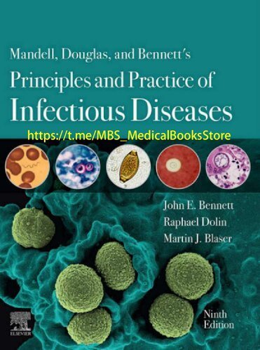 Principles and Practice of Infectious Diseases 2 Volume Set 9th Edition by John E. Bennett, ISBN-13: 978-0323482554