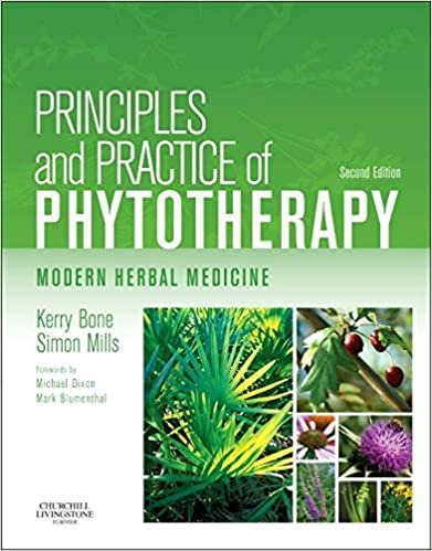 Principles and Practice of Phytotherapy: Modern Herbal Medicine 2nd Edition, ISBN-13: 978-0443069925