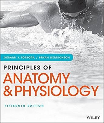 Principles of Anatomy and Physiology 15th Edition, ISBN-13: 978-1119492030