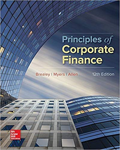 Principles of Corporate Finance 12th Edition by Richard Brealey, ISBN-13: 978-1259144387