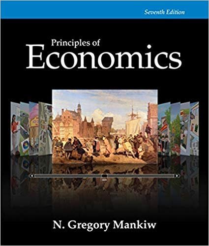 Principles of Economics 7th Edition, ISBN-13: 978-1285165875
