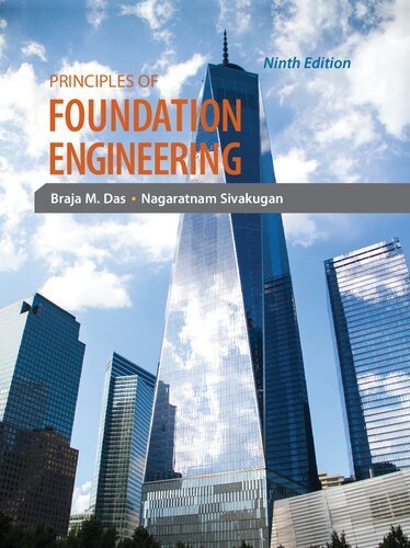 Principles of Foundation Engineering 9th Edition by Braja M. Das, ISBN-13: 978-1337705028