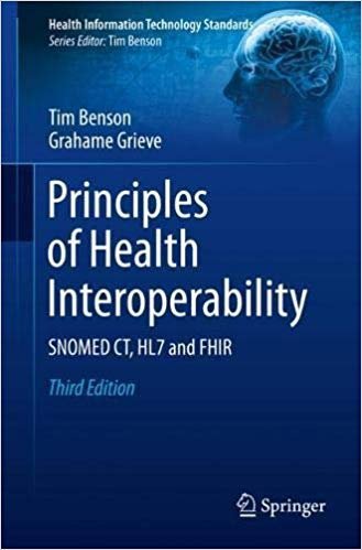 Principles of Health Interoperability 3rd Edition, ISBN-13: 978-3319303680