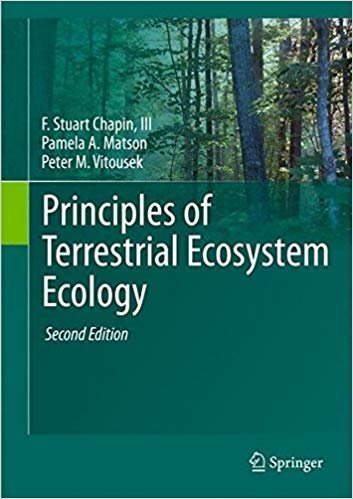 Principles of Terrestrial Ecosystem Ecology 2nd Edition, ISBN-13: 978-1441995032