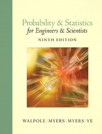Probability & Statistics for Engineers & Scientists 9th Edition by Ronald Walpole, ISBN-13: 978-0134115856