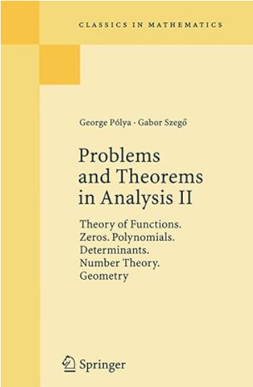 Problems and Theorems in Analysis II: Theory of Functions. Zeros. Polynomials. Determinants. Number Theory. Geometry, ISBN-13: 978-3540636861
