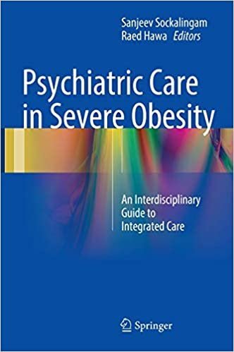 Psychiatric Care in Severe Obesity: An Interdisciplinary Guide to Integrated Care, ISBN-13: 978-3319425344