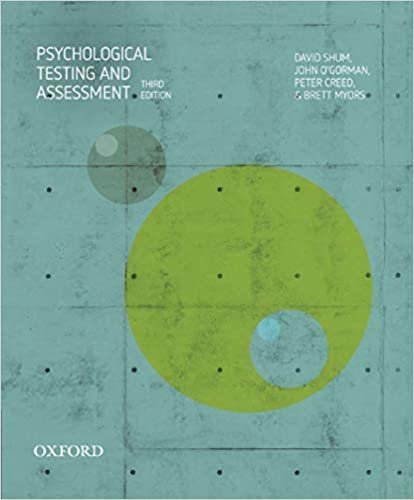 Psychological Testing and Assessment 3rd Edition by David Shum, ISBN-13: 978-0190305208