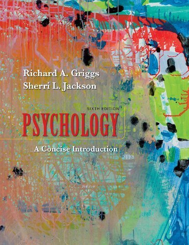 Psychology: A Concise Introduction 6th Edition by Richard A. Griggs, ISBN-13: 978-1319122621