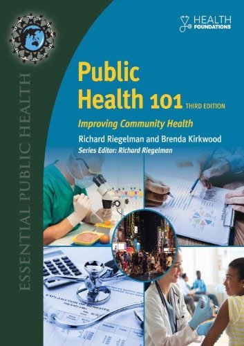 Public Health 101: Improving Community Health 3rd Edition, ISBN-13: 978-1284118445