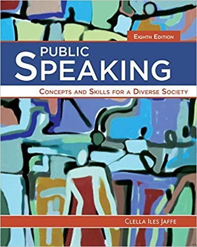 Public Speaking: Concepts and Skills for a Diverse Society 8th Edition, ISBN-13: 978-1285445854