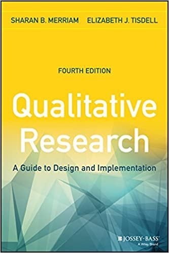 Qualitative Research: A Guide to Design and Implementation 4th Edition, ISBN-13: 978-1119003618
