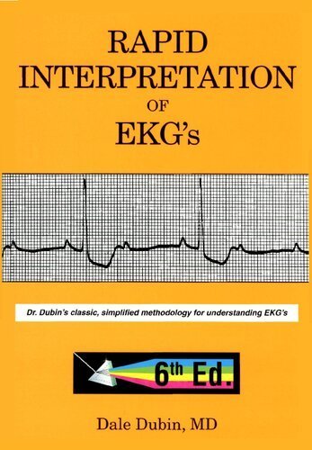 Rapid Interpretation of EKG's 6th Revised Edition by Dale Dubin, ISBN-13: 978-0912912066