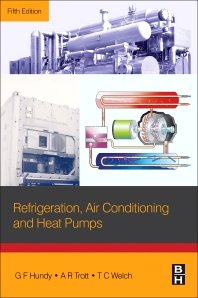 Refrigeration, Air Conditioning and Heat Pumps 5th Edition, ISBN-13: 978-0081006474