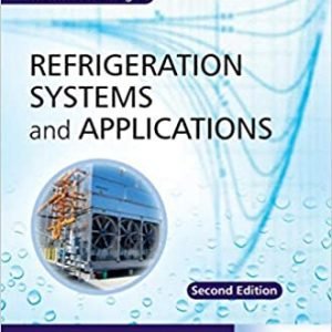 Refrigeration Systems and Applications 2nd Edition, ISBN-13: 978-0470747407