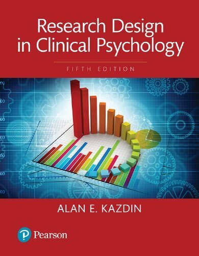 Research Design in Clinical Psychology 5th Edition by Alan E. Kazdin, ISBN-13: 978-1108995214