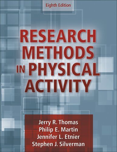 Research Methods in Physical Activity 8th Edition by Jerry R. Thomas, ISBN-13: 978-1718201026