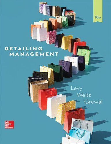 Retailing Management 10th Edition by Michael Levy, ISBN-13: 978-1259573088