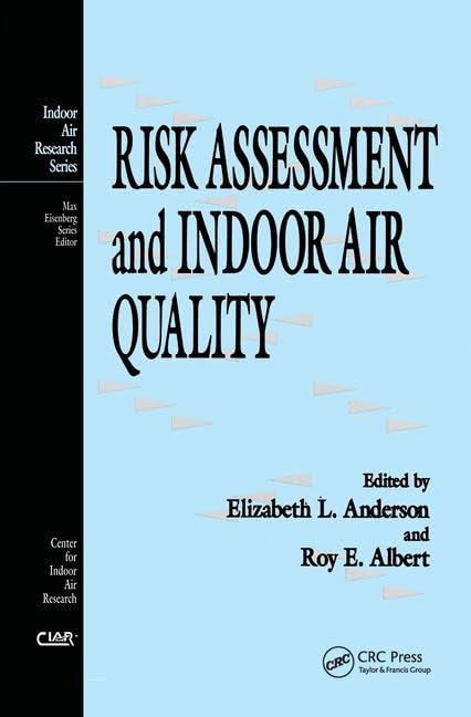 Risk Assessment and Indoor Air Quality, ISBN-13: 978-1566703239