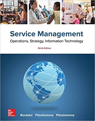 Service Management: Operations, Strategy, Information Technology 9th Edition, ISBN-13: 978-1259784637