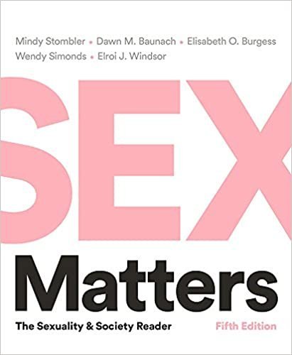 Sex Matters: The Sexuality and Society Reader 5th Edition, ISBN-13: 978-0393623581