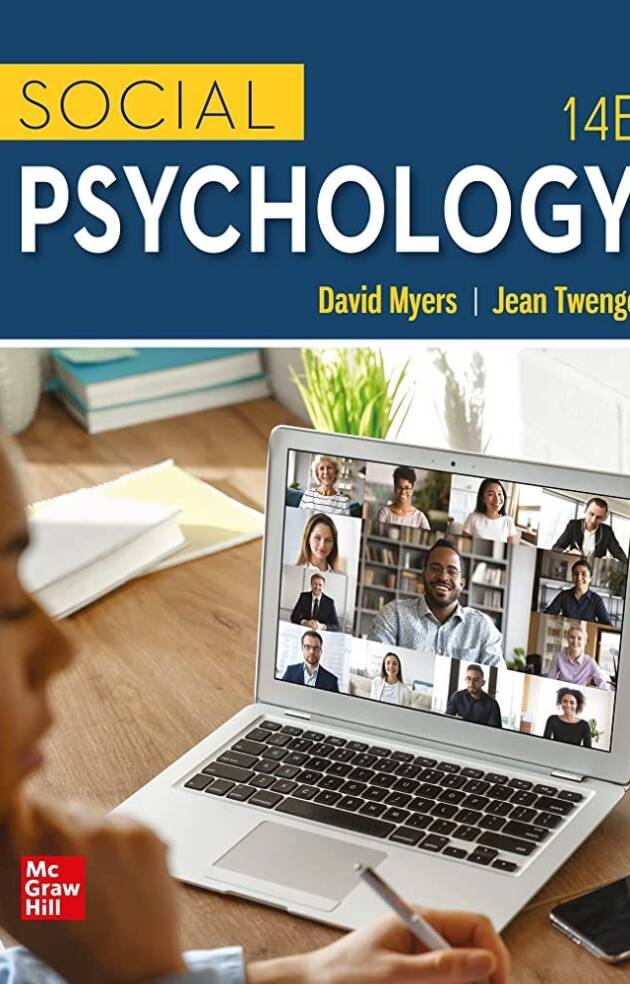 Social Psychology 14th Edition by David Myers, ISBN-13: 978-1260718898