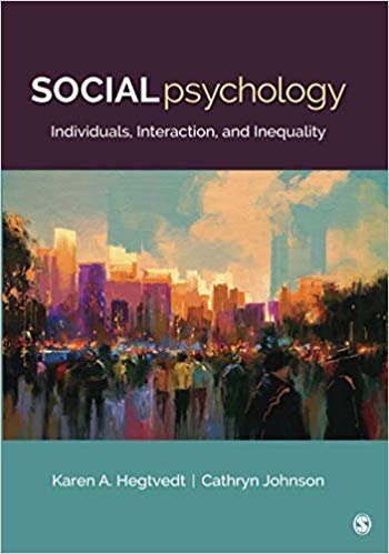Social Psychology: Individuals, Interaction, and Inequality, ISBN-13: 978-1412965040