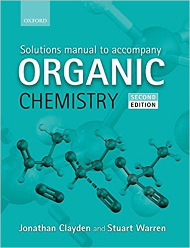 Solutions Manual to Accompany Organic Chemistry 2nd Edition, ISBN-13: 978-0199663347