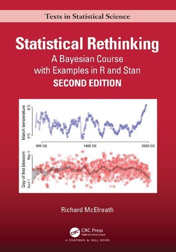 Statistical Rethinking: A Bayesian Course with Examples in R and STAN 2nd Edition, ISBN-13: 978-0367139919