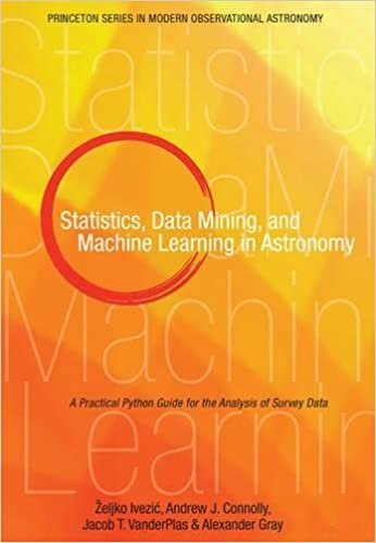 Statistics, Data Mining, and Machine Learning in Astronomy, ISBN-13: 978-0691151687