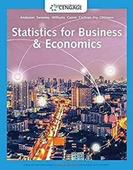 Statistics for Business and Economics 14th Edition by David R. Anderson, ISBN-13: 978-1337901062
