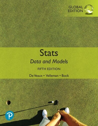 Stats: Data and Models 5th GLOBAL Edition by Richard De Veaux, ISBN-13: 978-1292362212